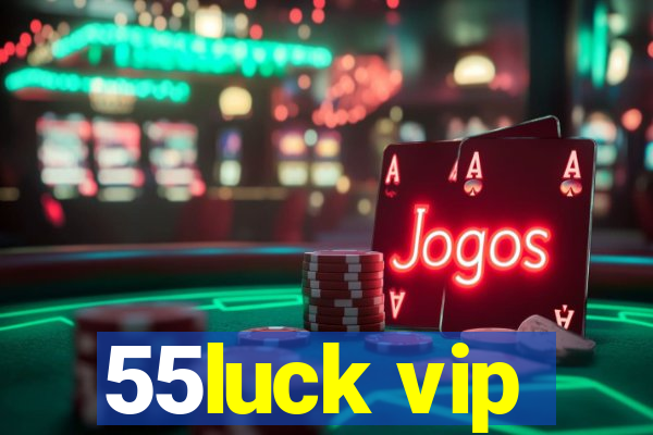 55luck vip